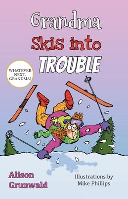 Grandma Skis into Trouble by Grunwald, Alison