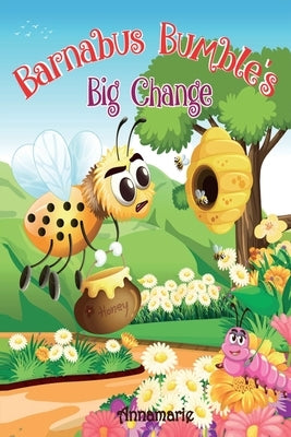 Barnabus Bumble's Big Change by Harris, Annamarie
