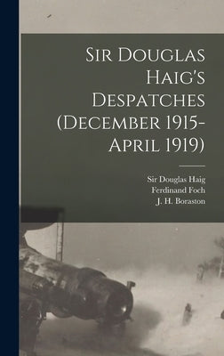 Sir Douglas Haig's Despatches (December 1915-April 1919) [microform] by Haig, Douglas
