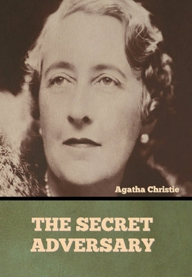 The Secret Adversary by Christie, Agatha