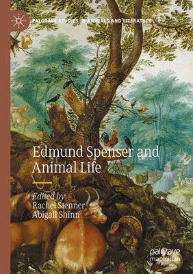 Edmund Spenser and Animal Life by Stenner, Rachel