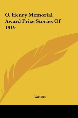 O. Henry Memorial Award Prize Stories of 1919 by Various