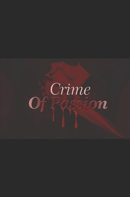 Crime of Passion by Bentley, Tim Louis