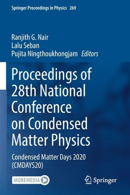 Proceedings of 28th National Conference on Condensed Matter Physics: Condensed Matter Days 2020 (Cmdays20) by Nair, Ranjith G.