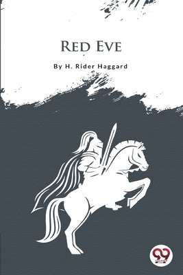 Red Eve by Haggard, H. Rider