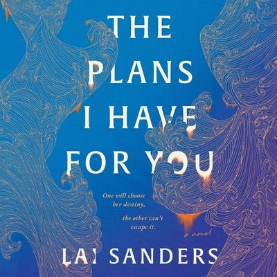 The Plans I Have for You by Sanders, Lai