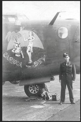 Carioca-Bev: WWII USAAF B-24 Liberator Pilot Ralph I. Fine by Fine, Gary Martin