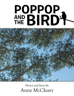 PopPop and The Bird by McCleary, Anne