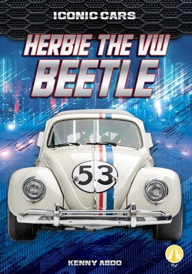 Herbie the VW Beetle by Abdo, Kenny