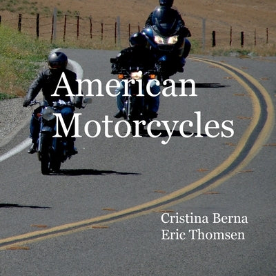 American Motorcycles by Berna, Cristina