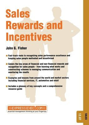 Sales Rewards and Incentives: Sales 12.07 by Fisher, John G.