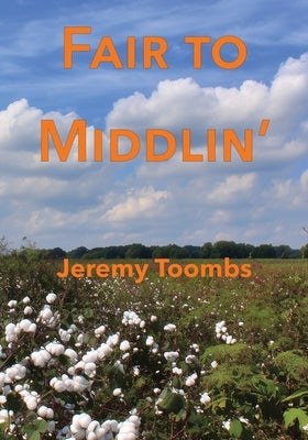 Fair to Middlin' by Toombs, Jeremy