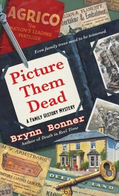 Picture Them Dead, 3 by Bonner, Brynn