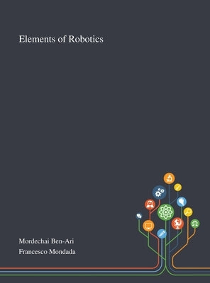 Elements of Robotics by Mordechai Ben-Ari