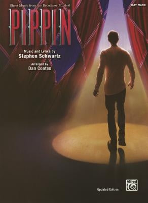 Pippin: Sheet Music from the Broadway Musical by Schwartz, Stephen