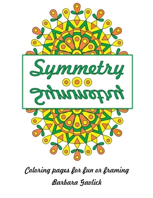 Symmetry: Coloring Book by Gavlick, Barbara