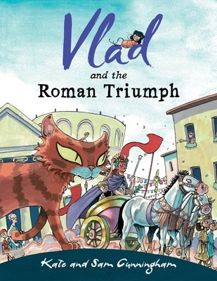 Vlad and the Roman Triumph by Cunningham, Kate