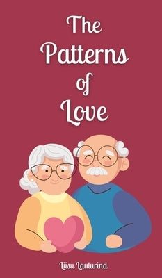 The Patterns of Love by Laulurind, Liisu