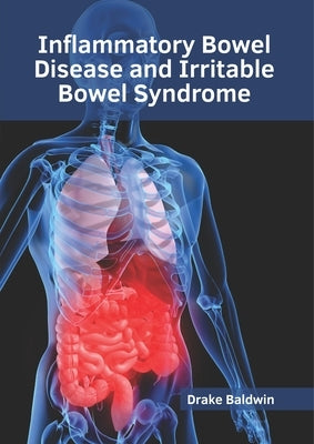Inflammatory Bowel Disease and Irritable Bowel Syndrome by Baldwin, Drake