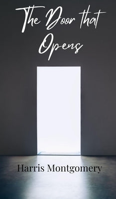 The Door that Opens by Montgomery