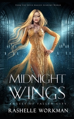 Midnight Wings: A Modern Beauty & the Beast Reimagining by Workman, Rashelle