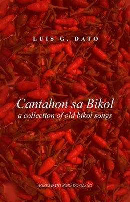 Cantahon sa Bikol: a collection of old bikol songs by Olaño, Agnes