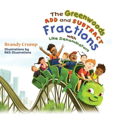 The Greenwoods Add and Subtract Fractions with Like Denominators by Illustrations, Rks