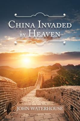 China Invaded by Heaven by Waterhouse, John