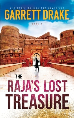The Raja's Lost Treasure by Drake, Garrett