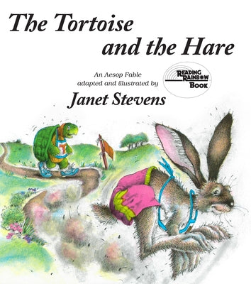 The Tortoise and the Hare: An Aesop Fable by Stevens, Janet