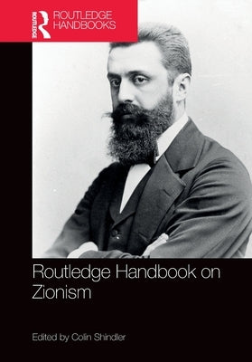 Routledge Handbook on Zionism by Shindler, Colin