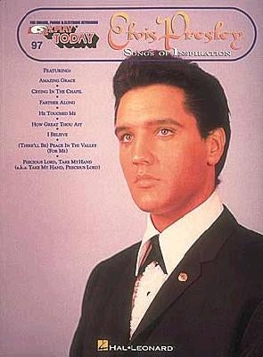 Elvis Presley - Songs of Inspiration: E-Z Play Today Volume 97 by Presley, Elvis