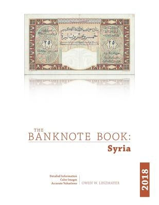 The Banknote Book: Syria by Linzmayer, Owen