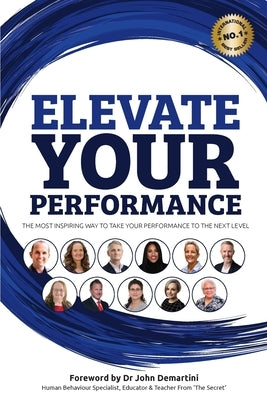 Elevate Your Performance by Harvey, Benjamin J.