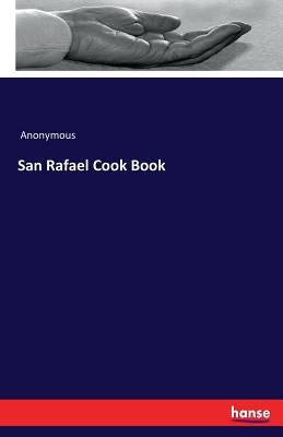 San Rafael Cook Book by Anonymous