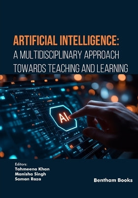 Artificial Intelligence: A Multidisciplinary Approach towards Teaching and Learning by Singh, Manisha
