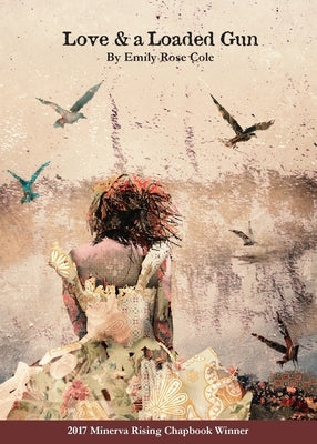 Love & a Loaded Gun by Cole, Emily Rose