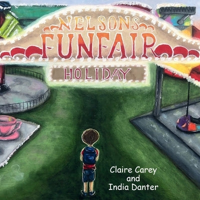 Nelson's Funfair Holiday by Carey, Claire