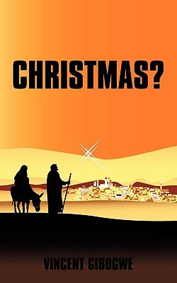 Christmas? by Gibogwe, Vincent