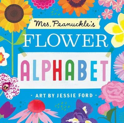 Mrs. Peanuckle's Flower Alphabet by Mrs Peanuckle