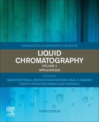 Liquid Chromatography: Applications by Fanali, Salvatore