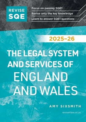 Revise SQE The Legal System and Services of England and Wales 2025-26 by Sixsmith, Amy