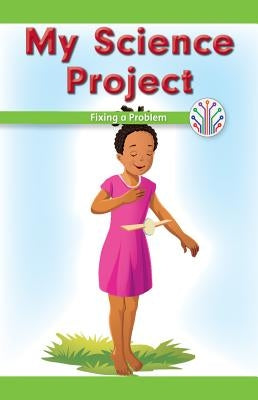 My Science Project: Fixing a Problem by Booker, Dwayne