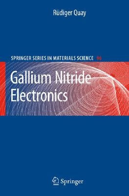 Gallium Nitride Electronics by Quay, Rüdiger