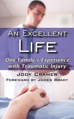 An Excellent Life by Cramer, Jody