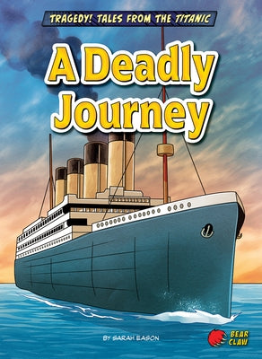 A Deadly Journey by Eason, Sarah