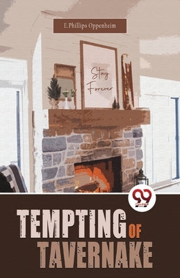 Tempting Of Tavernake by Oppenheim, E. Phillips
