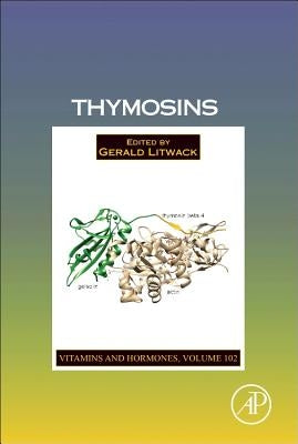 Thymosins: Volume 102 by Litwack, Gerald