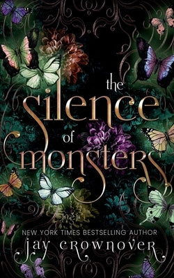 The Silence of Monsters: An enemies to lovers: Billionaire Romance: The Monsters Duet by Crownover, Jay