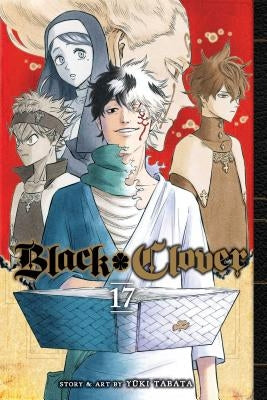 Black Clover, Vol. 17: Volume 17 by Tabata, Yuki